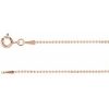 14K Rose 1 mm Hollow Bead 20″ Chain